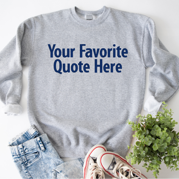 Your Favorite Book Quote Embroidered Sweatshirt