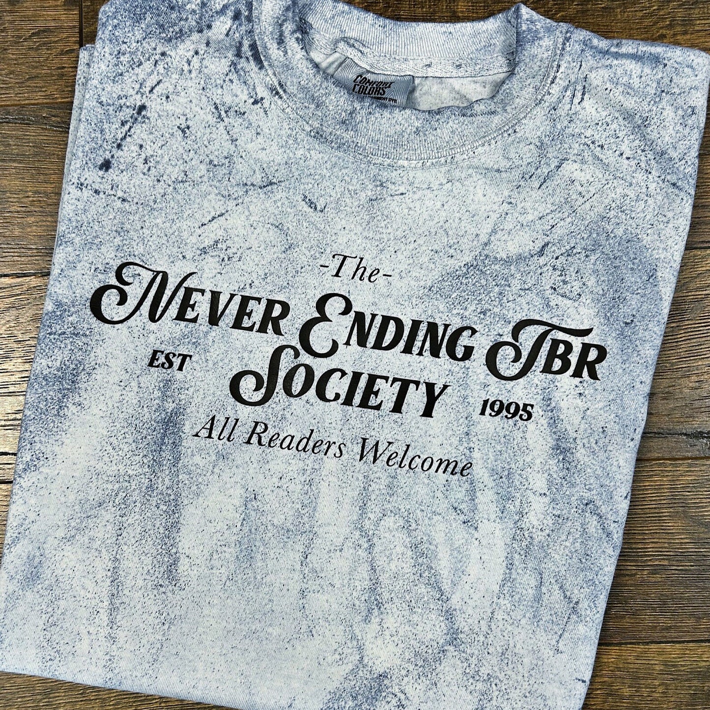 Never Ending To Be Read Shirt Tie Dye Comfort Colors T-Shirt